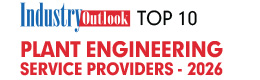 Top 10 Plant Engineering Service Providers - 2026